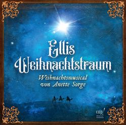 Ellis Weihnachtstraum von Sorge,  Anette