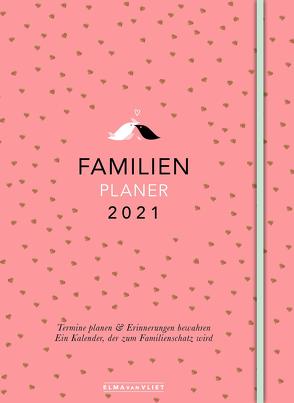 Elma van Vliet Familienplaner 2021 von Heinemann,  Ilka, Kuhlemann,  Matthias, Vliet,  Elma van