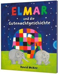 Elmar: Elmar und die Gutenachtgeschichte von McKee,  David, Wendel,  Stefan