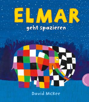 Elmar: Elmar geht spazieren von McKee,  David, Wendel,  Stefan