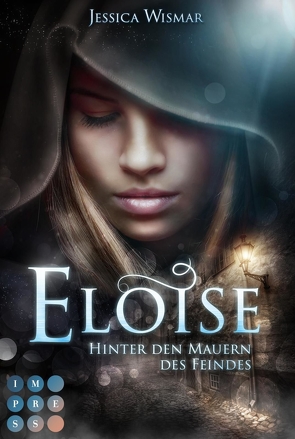 Eloise 1: Hinter den Mauern des Feindes von Wismar,  Jessica