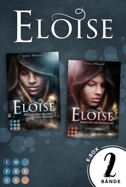 Eloise: Sammelband zur düster-romantischen Fantasy-Serie „Eloise“ von Wismar,  Jessica