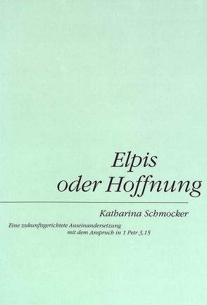 Elpis oder Hoffnung von Schmocker,  Katharina