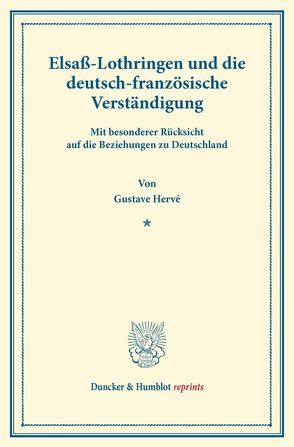 Elsaß-Lothringen und die deutsch-französische Verständigung. von Fernau,  Hermann, Hervé,  Gustave