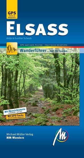 Elsass MM-Wandern Wanderführer Michael Müller Verlag von Schwab,  Antje, Schwab,  Günther