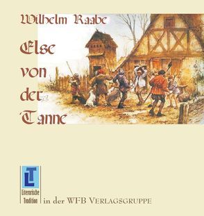Else von der Tanne von Raabe,  Wilhelm, Wolff,  Rudolf