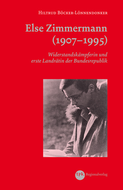 Else Zimmermann (1907–1995) von Böcker-Lönnendonker,  Hiltrud