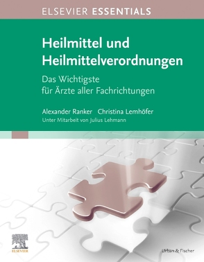 ELSEVIER ESSENTIALS Heilmittel und Heilmittelverordnungen von Lemhöfer,  Christina, Ranker,  Alexander