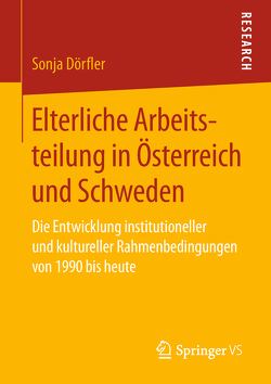 Elterliche Arbeitsteilung in Österreich und Schweden von Dörfler,  Sonja
