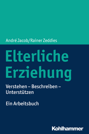 Elterliche Erziehung von Jacob,  André, Zeddies,  Rainer