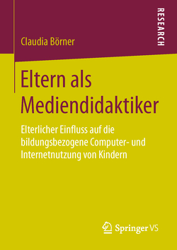 Eltern als Mediendidaktiker von Börner,  Claudia