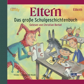 ELTERN – Das große Schulgeschichtenbuch von Berkel,  Christian
