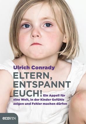 Eltern, entspannt Euch! von Conrady,  Ulrich