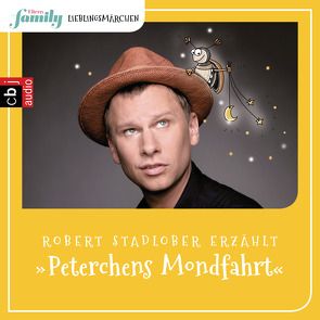 Eltern family Lieblingsmärchen – Peterchens Mondfahrt von Bassewitz,  Gerdt von, Stadlober,  Robert, Taube,  Anna