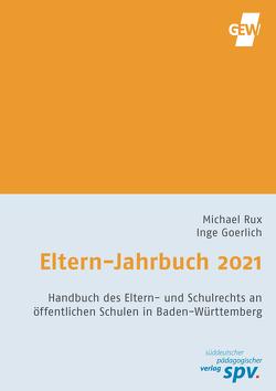 Eltern-Jahrbuch 2021/2022 von Goerlich,  Inge, Prof. Rux,  Johannes, Rux,  Michael