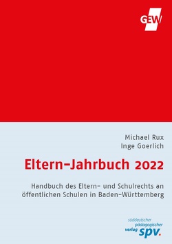 Eltern-Jahrbuch 2022 von Goerlich,  Inge, Prof. Rux,  Johannes, Rux,  Michael