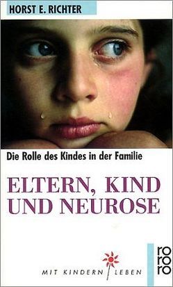 Eltern, Kind und Neurose von Richter,  Horst-Eberhard