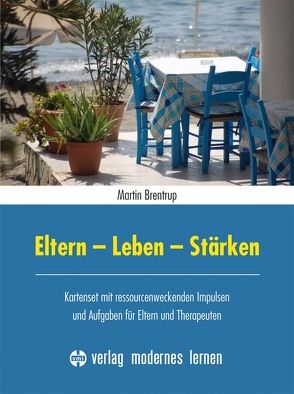 Eltern – Leben – Stärken ! von Brentrup,  Martin