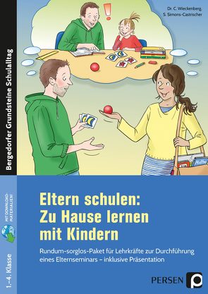 Eltern schulen: Zu Hause lernen mit Kindern von Simons-Castri,  Stephanie, Wieckenberg,  Christine