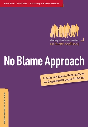 Eltern und der No Blame Approach von Blum,  Heike, Detlef,  Beck