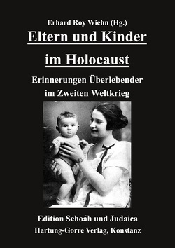 Eltern und Kinder im Holocaust von Wiehn,  Erhard Roy