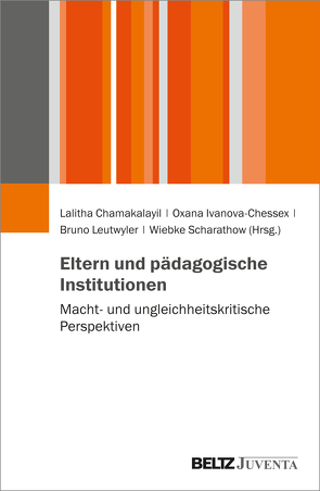 Eltern und pädagogische Institutionen von Chamakalayil,  Lalitha, Ivanova-Chessex,  Oxana, Leutwyler,  Bruno, Scharathow,  Wiebke