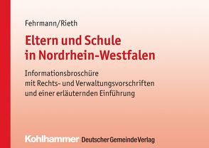Eltern und Schule in Nordrhein-Westfalen von Fehrmann,  Joachim, Rieth,  Norbert