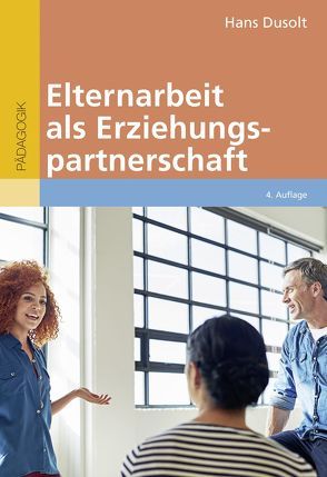 Elternarbeit als Erziehungspartnerschaft von Dusolt,  Hans