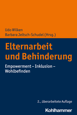 Elternarbeit und Behinderung von Jeltsch-Schudel,  Barbara, Wilken,  Udo
