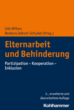 Elternarbeit und Behinderung von Jeltsch-Schudel,  Barbara, Wilken,  Udo