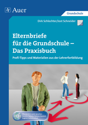 Elternbriefe für die Grundschule – Das Praxisbuch von Schlechter,  Dirk, Schneider,  Jost