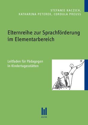 Elternreihe zur Sprachförderung im Elementarbereich von Kaczich,  Stefanie, Peterek,  Katharina, Preuß,  Cordula