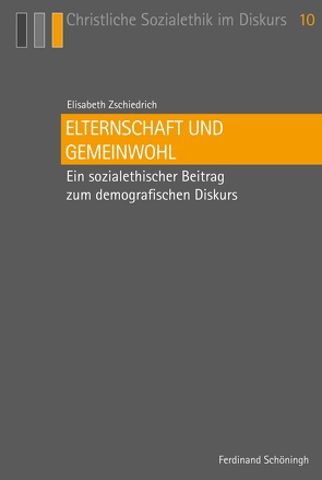 Elternschaft und Gemeinwohl von Schallenberg,  Peter, Zschiedrich,  Elisabeth