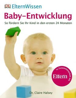 ElternWissen. Baby-Entwicklung von Halsey,  Claire