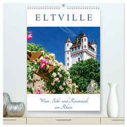 ELTVILLE – Wein-, Sekt- und Rosenstadt am Rhein (hochwertiger Premium Wandkalender 2024 DIN A2 hoch), Kunstdruck in Hochglanz von Meyer,  Dieter