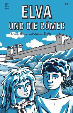 Elva und die Römer von Blume,  Bruno, Pauli-Gabi,  Thomas, Tobler,  Adrian
