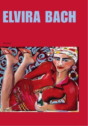 Elvira Bach von Britsch,  Eckart, Schossig,  Rainer B., Stahl,  Johannes