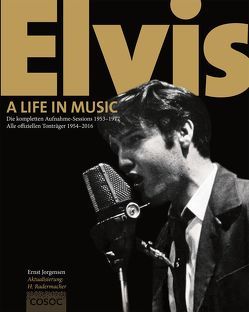 Elvis – A Life in Music von Cosoc Grand Palace Publishing, Jorgensen,  Ernst