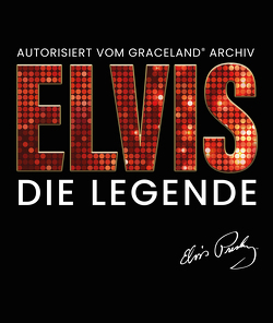 Elvis – Die Legende von Fleischmann,  Paul, Gaar,  Gillian G.