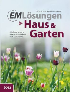 EM Lösungen – Haus & Garten von Hammes,  Ernst, Höövel,  Gisela van den