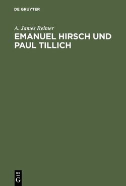 Emanuel Hirsch und Paul Tillich von Lax,  Doris, Reimer,  A. James