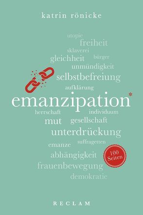 Emanzipation. 100 Seiten von Rönicke,  Katrin