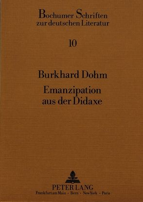 Emanzipation aus der Didaxe von Dohm,  Burkhard