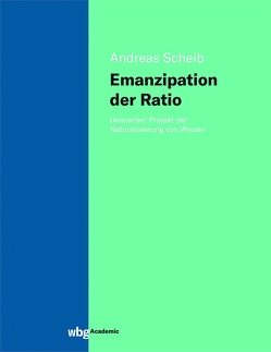 Emanzipation der Ratio von Scheib,  Andreas
