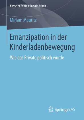 Emanzipation in der Kinderladenbewegung von Mauritz,  Miriam