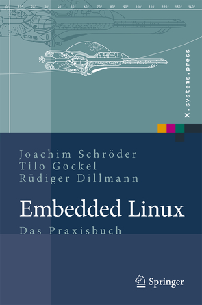 Embedded Linux von Dillmann,  Rüdiger, Gockel,  Tilo, Schroeder,  Joachim