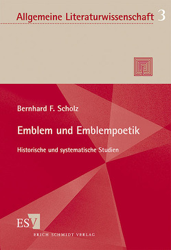 Emblem und Emblempoetik von Scholz,  Bernhard F.