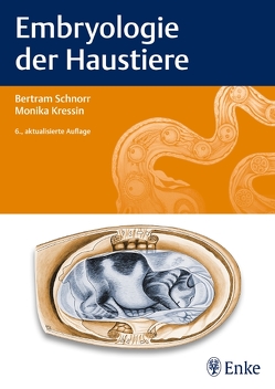 Embryologie der Haustiere von Brehm,  Ralph, Kressin,  Monika, Schnorr,  Bertram
