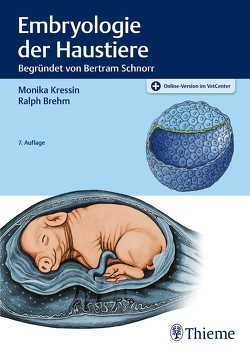 Embryologie der Haustiere von Brehm,  Ralph, Kressin,  Monika