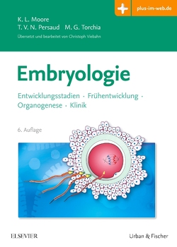 Embryologie von Elsberger,  Stefan, Moore,  Keith, Persaud,  T.V.N., Torchia,  Mark G., Viebahn,  Christoph